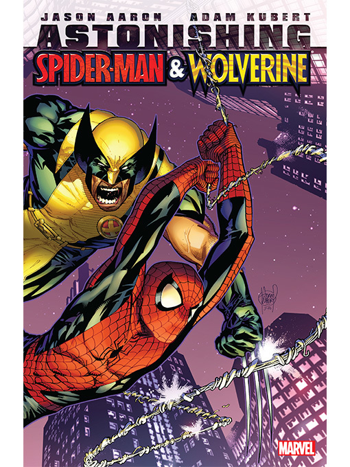 Title details for Astonishing Spider-Man & Wolverine by Jason Aaron - Available